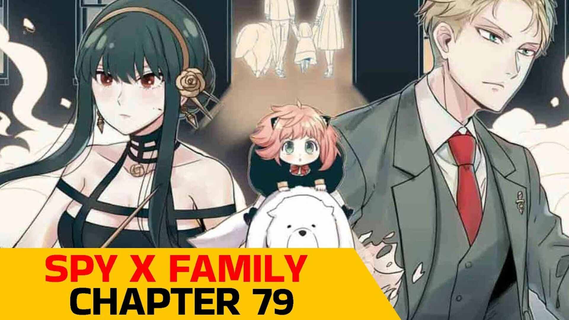 Spy x Family Manga Chapter 79 Reddit Spoilers, release date, raw scan ...